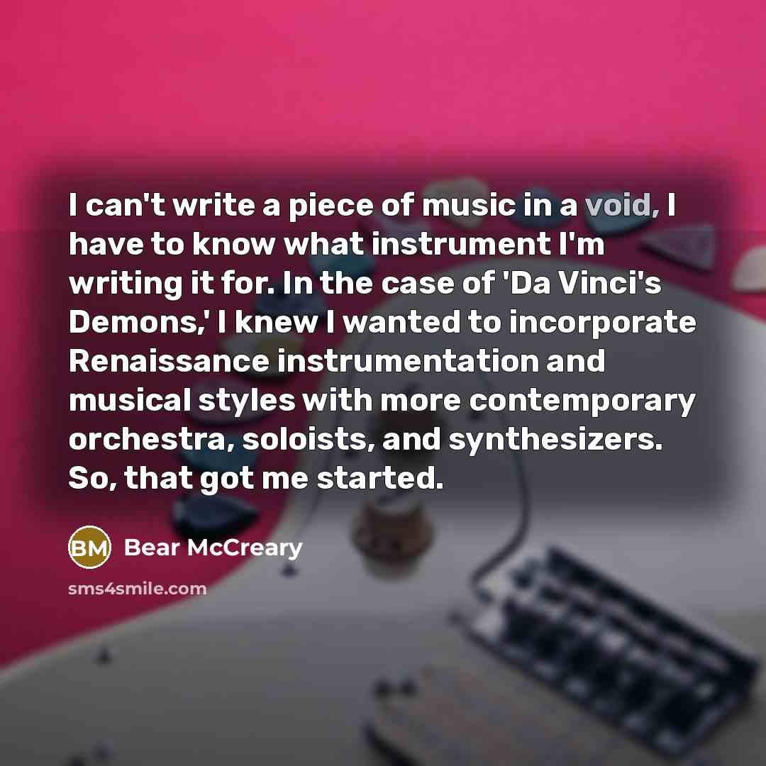 “I can't write a piece of music in a void,…” quote by Bear McCreary