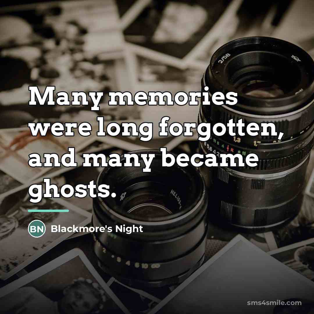 “Many memories were long forgotten, and many became ghosts.…” quote by Blackmore's Night