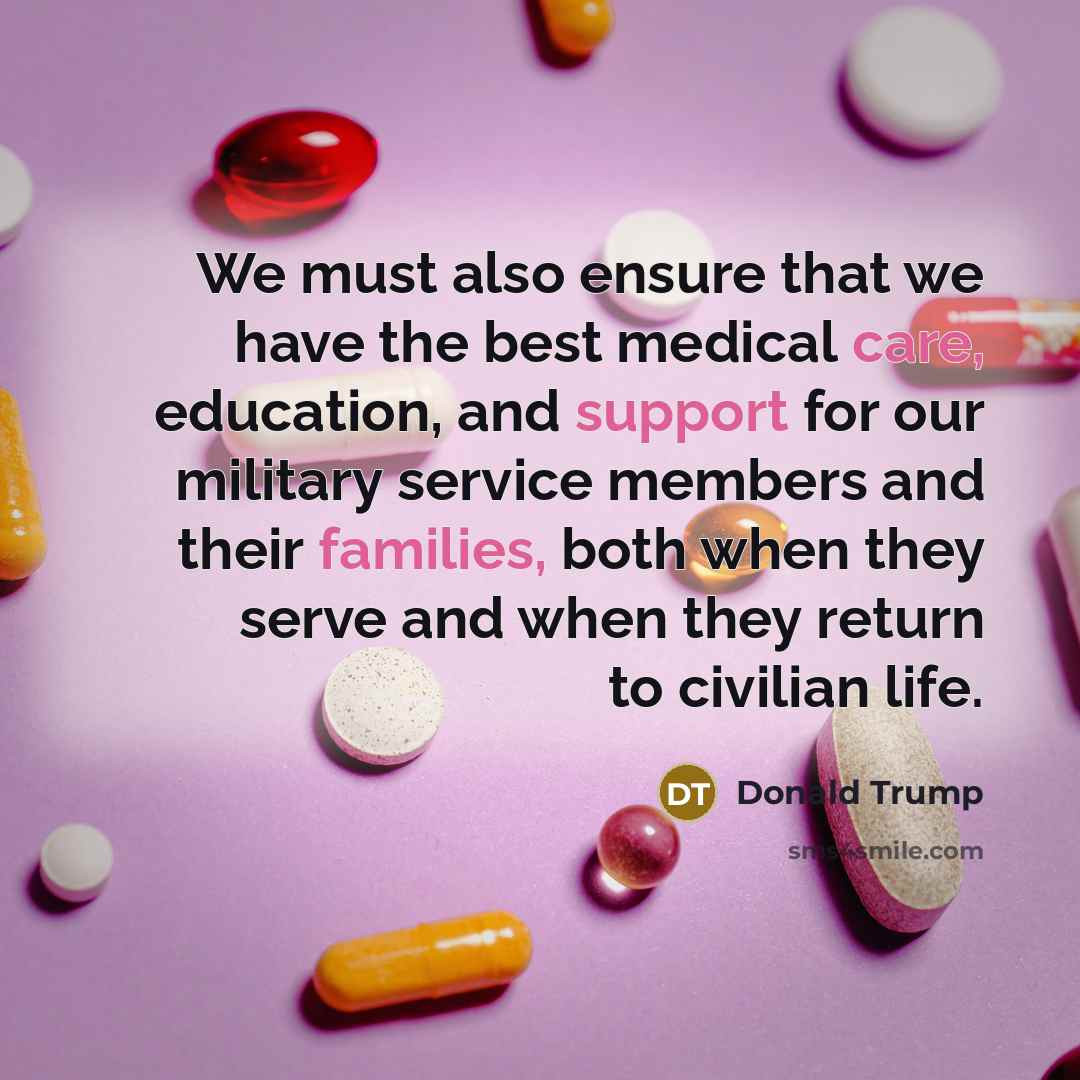 “We must also ensure that we have the best medical…” quote by Donald Trump
