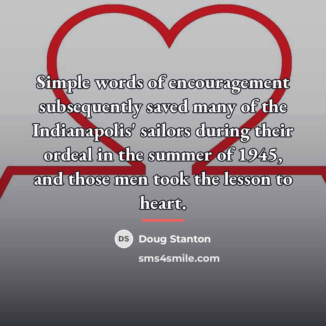 “Simple words of encouragement subsequently saved many of the Indianapolis'…” quote by Doug Stanton