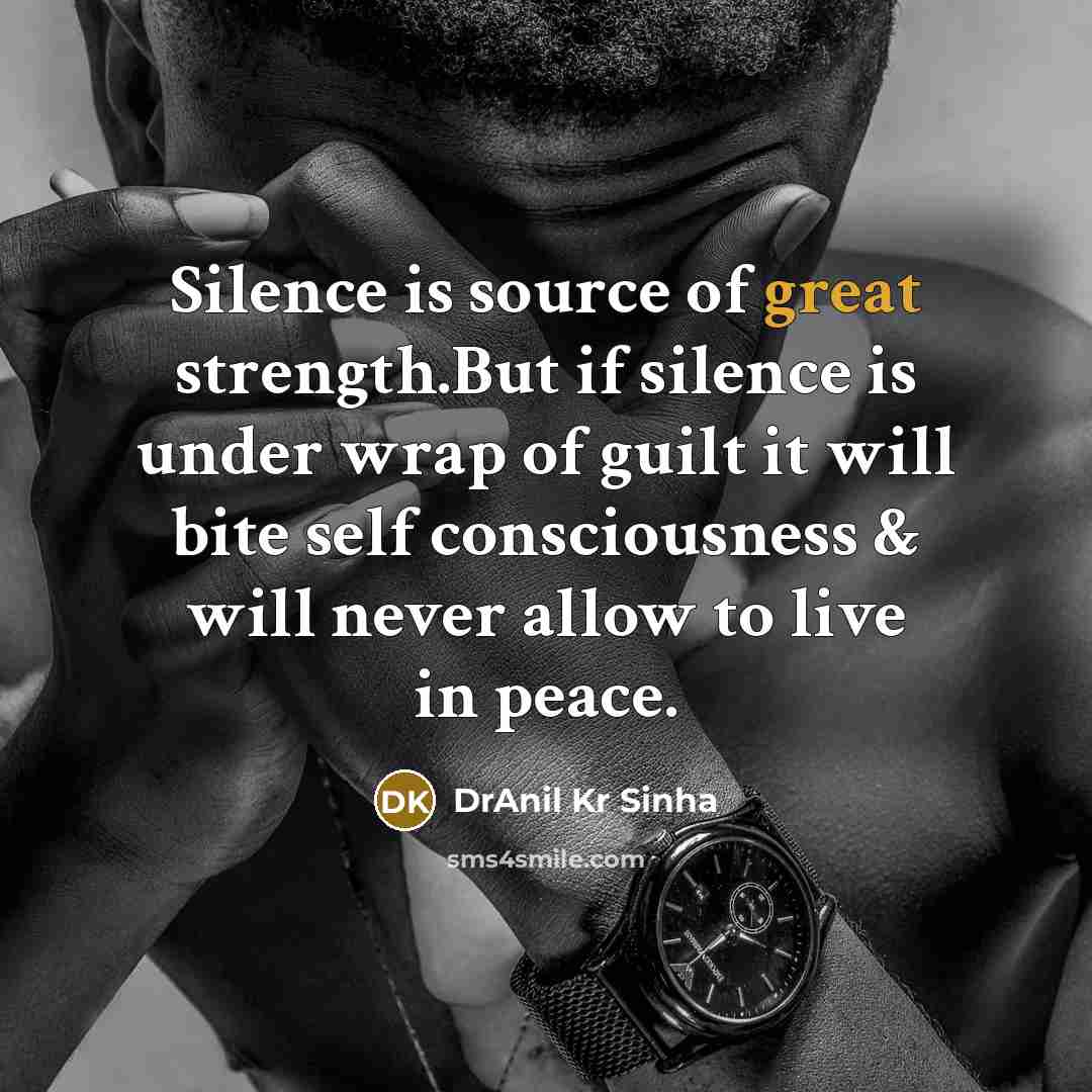 “Silence is source of great strength.But if silence is under…” quote by DrAnil Kr Sinha