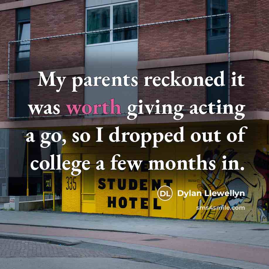 “My parents reckoned it was worth giving acting a go,…” quote by Dylan Llewellyn