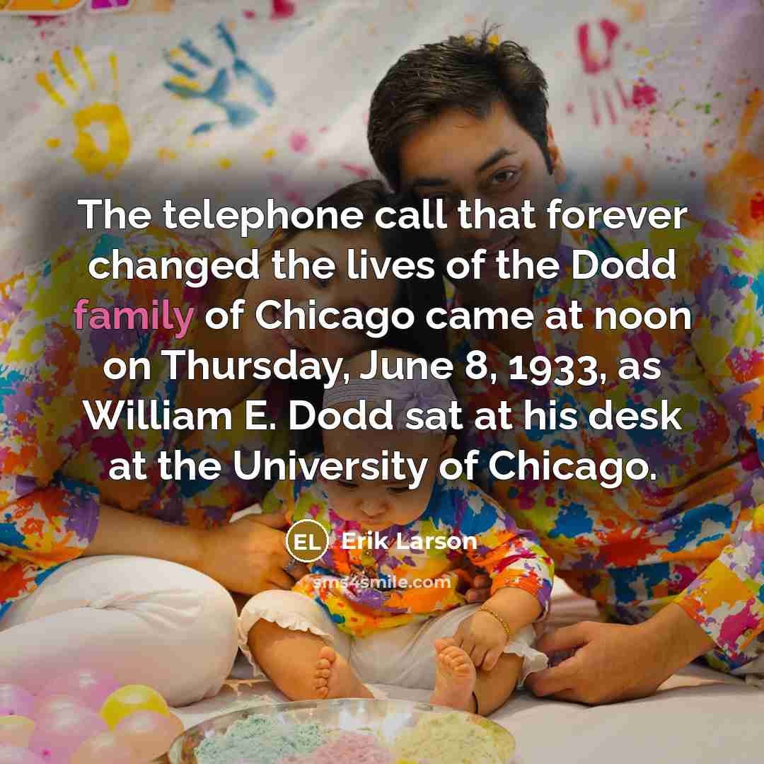 “The telephone call that forever changed the lives of the…” quote by Erik Larson