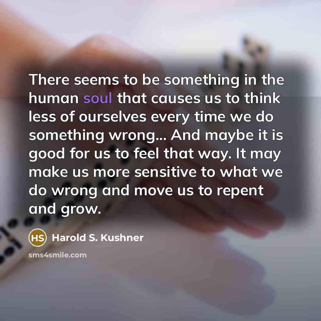 “There seems to be something in the human soul that…” quote by Harold S. Kushner
