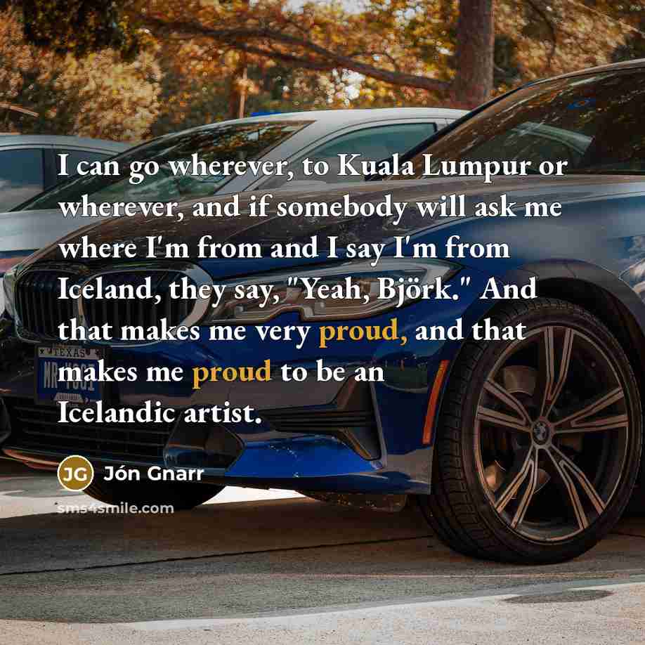 “I can go wherever, to Kuala Lumpur or wherever, and…” quote by Jon Gnarr