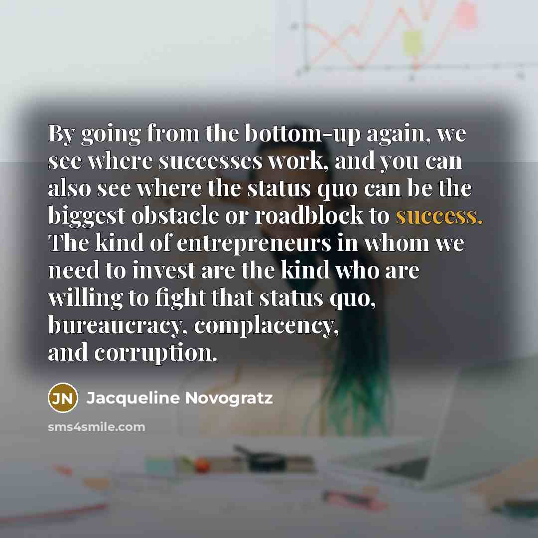 “By going from the bottom-up again, we see where successes…” quote by Jacqueline Novogratz