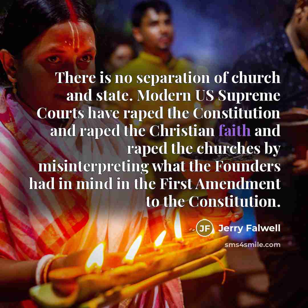 “There is no separation of church and state. Modern US…” quote by Jerry Falwell