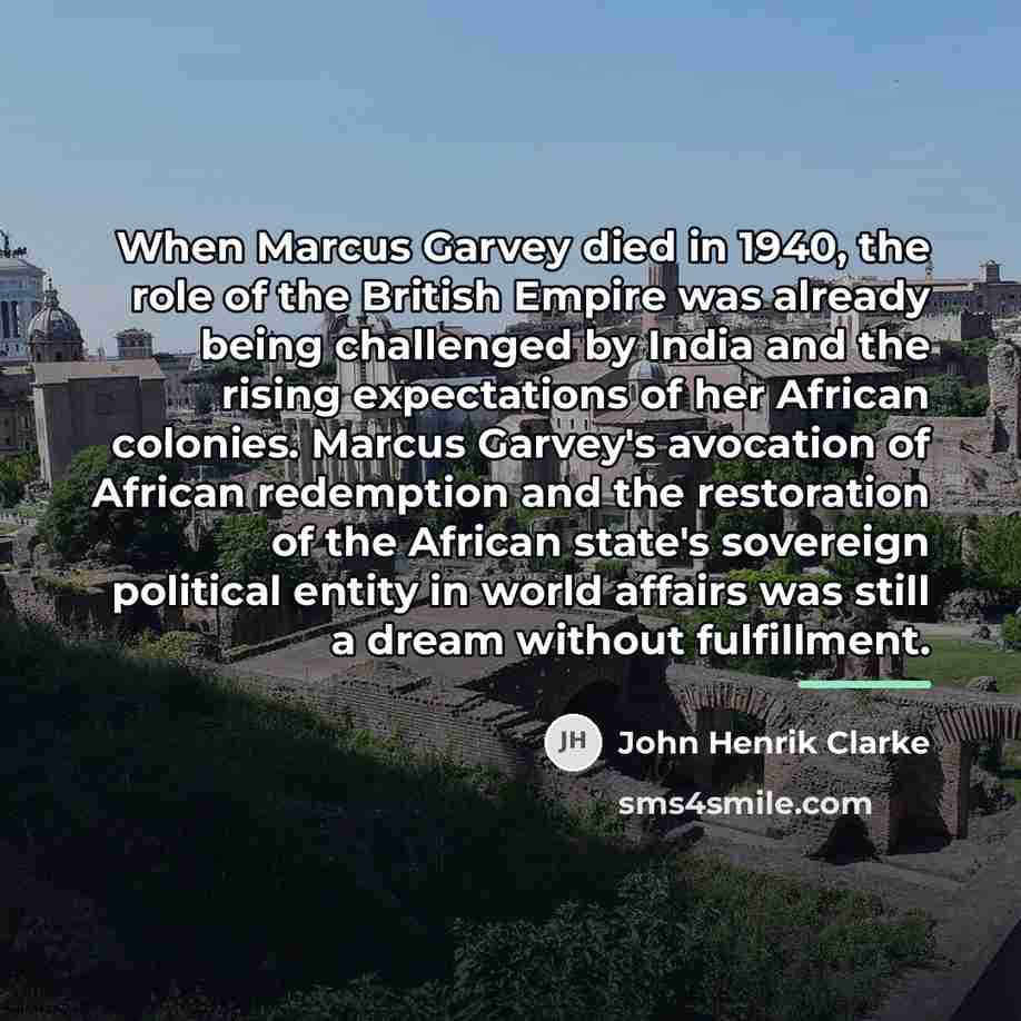 “When Marcus Garvey died in 1940, the role of the…” quote by John Henrik Clarke
