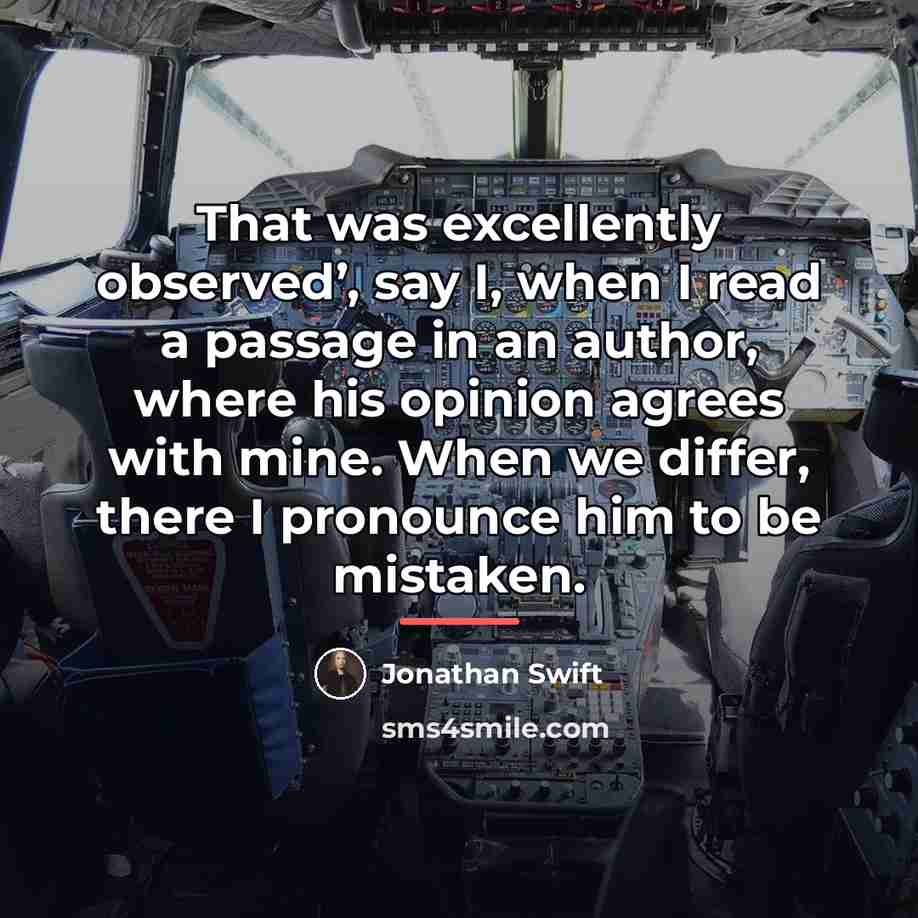 “That was excellently observed’, say I, when I read a…” quote by Jonathan Swift