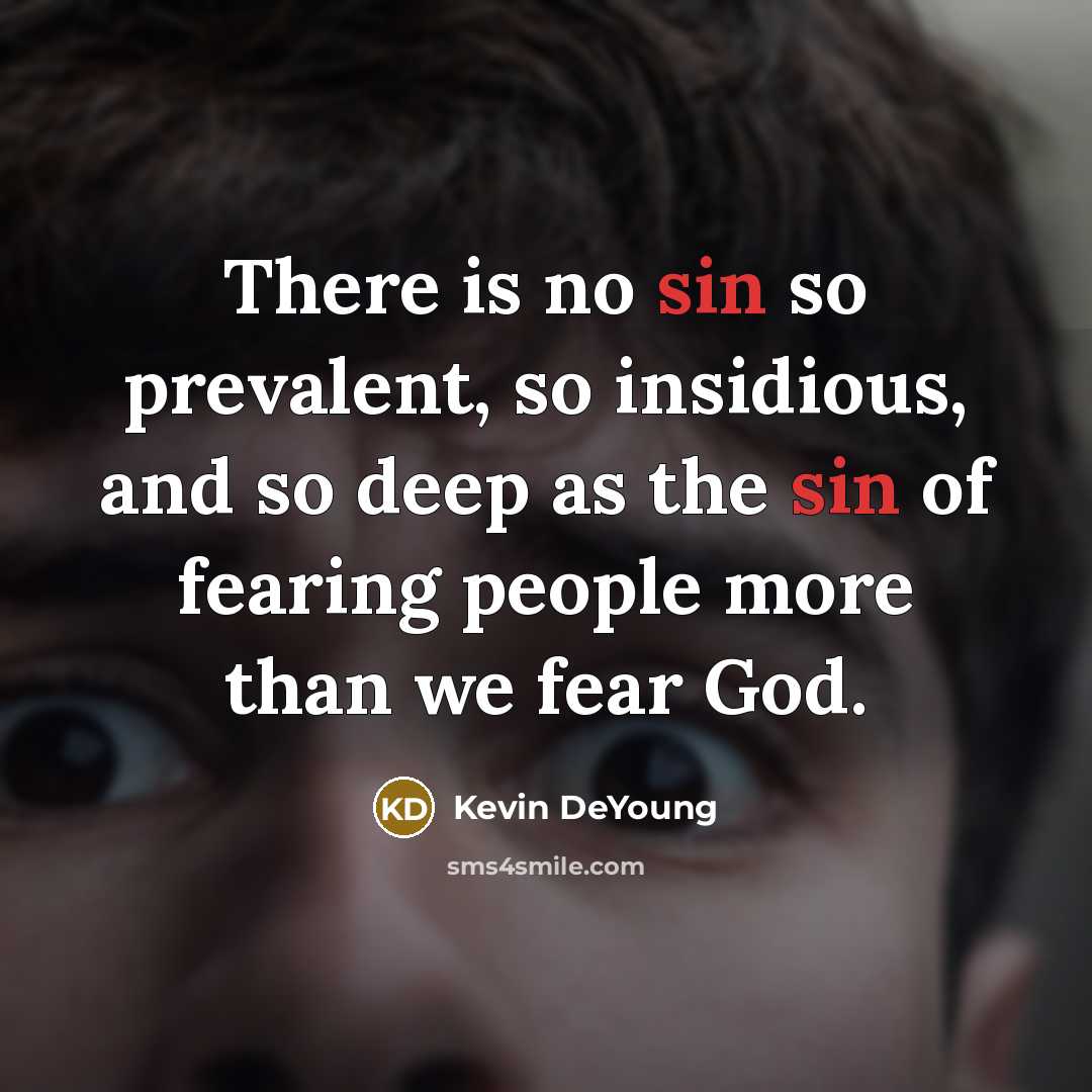 “There is no sin so prevalent, so insidious, and so…” quote by Kevin DeYoung