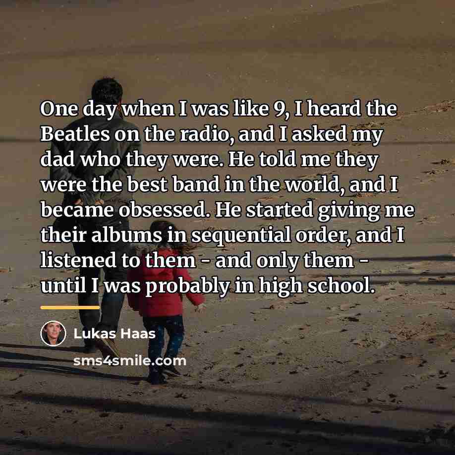 “One day when I was like 9, I heard the…” quote by Lukas Haas