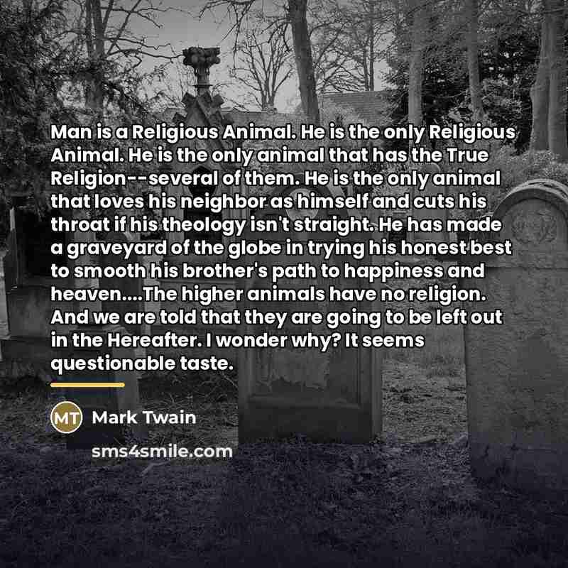 “Man is a Religious Animal. He is the only Religious…” quote by Mark Twain