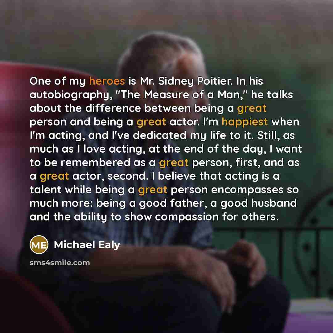 “One of my heroes is Mr. Sidney Poitier. In his…” quote by Michael Ealy