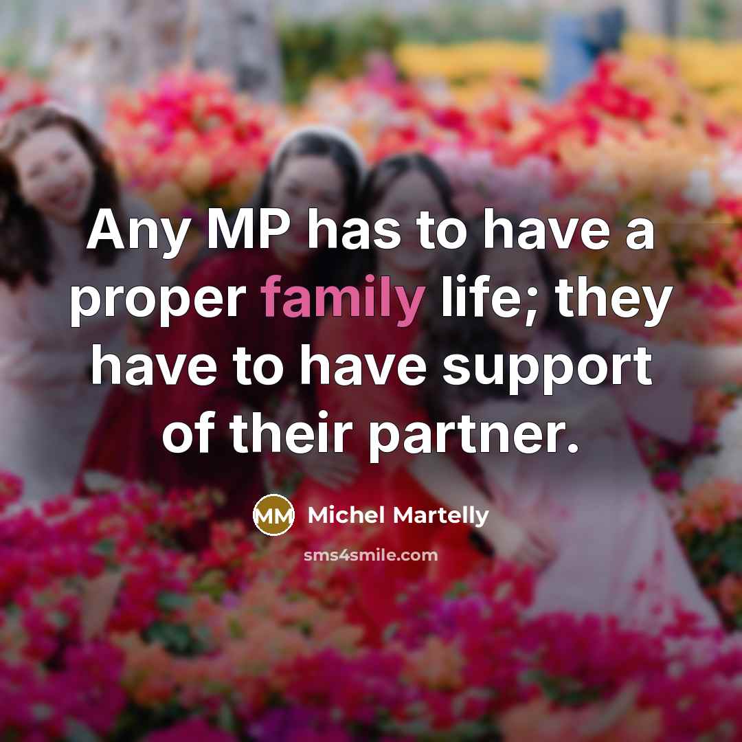 “Any MP has to have a proper family life; they…” quote by Michel Martelly