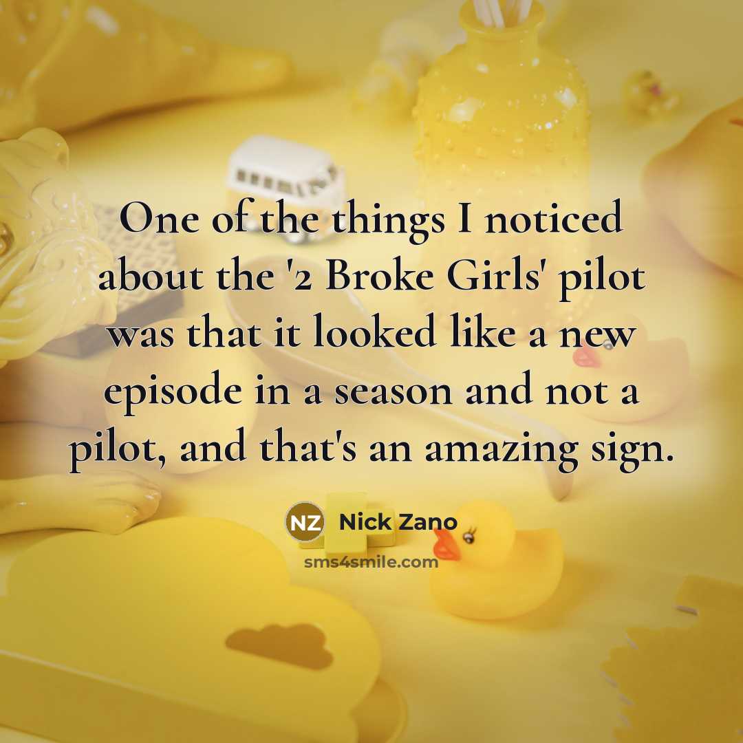 “One of the things I noticed about the '2 Broke…” quote by Nick Zano