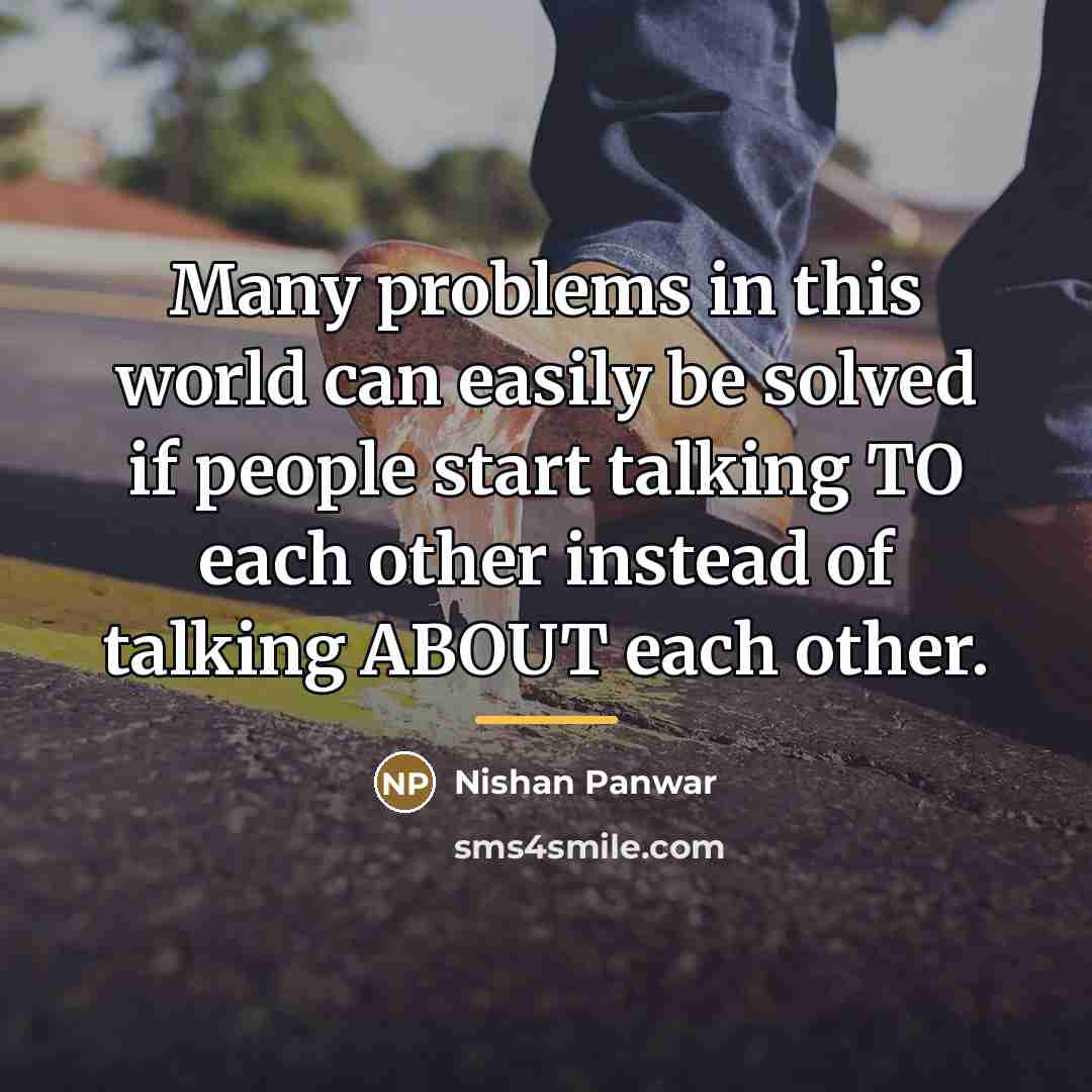 “Many problems in this world can easily be solved if…” quote by Nishan Panwar