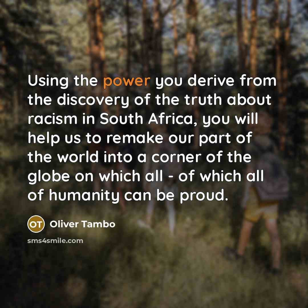“Using the power you derive from the discovery of the…” quote by Oliver Tambo