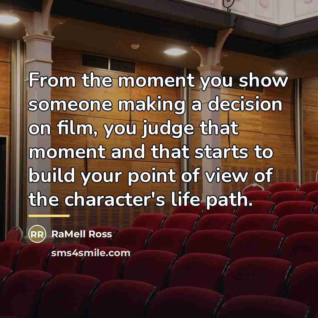 “From the moment you show someone making a decision on…” quote by RaMell Ross