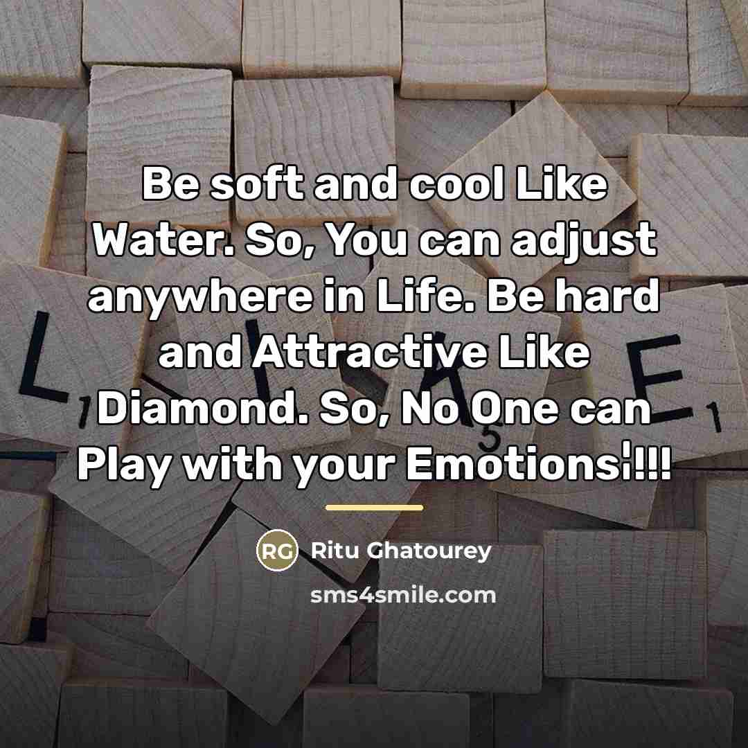 “Be soft and cool Like Water. So, You can adjust…” quote by Ritu Ghatourey