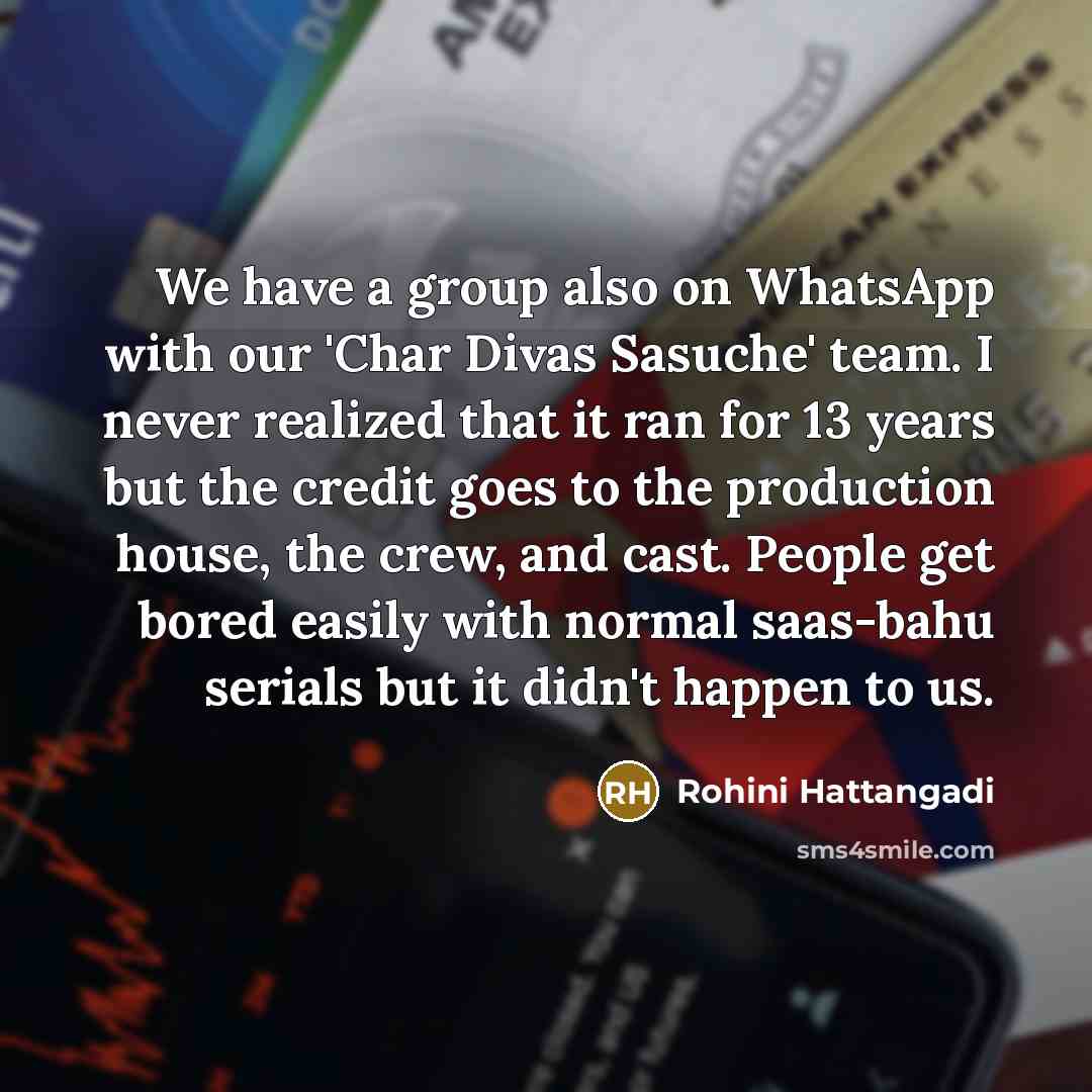 “We have a group also on WhatsApp with our 'Char…” quote by Rohini Hattangadi