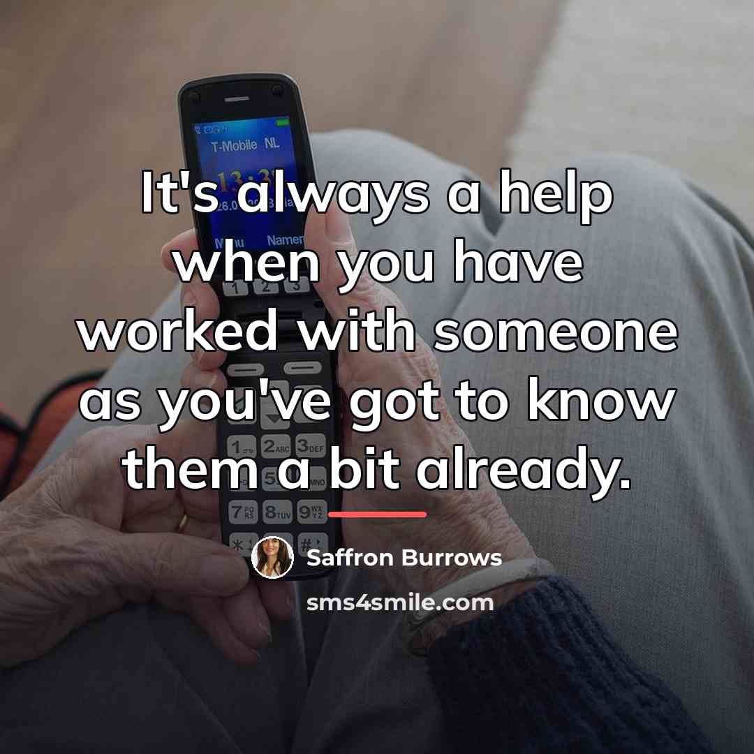 “It's always a help when you have worked with someone…” quote by Saffron Burrows