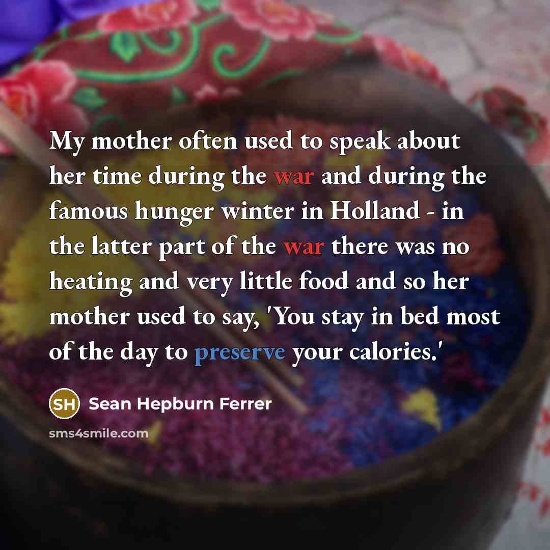 “My mother often used to speak about her time during…” quote by Sean Hepburn Ferrer