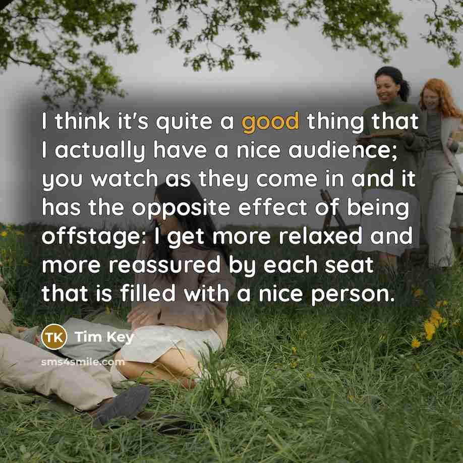 “I think it's quite a good thing that I actually…” quote by Tim Key