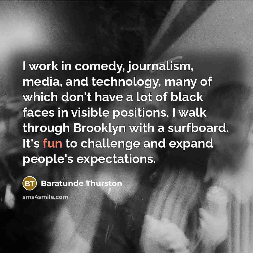“I work in comedy, journalism, media, and technology, many of…” quote by Baratunde Thurston