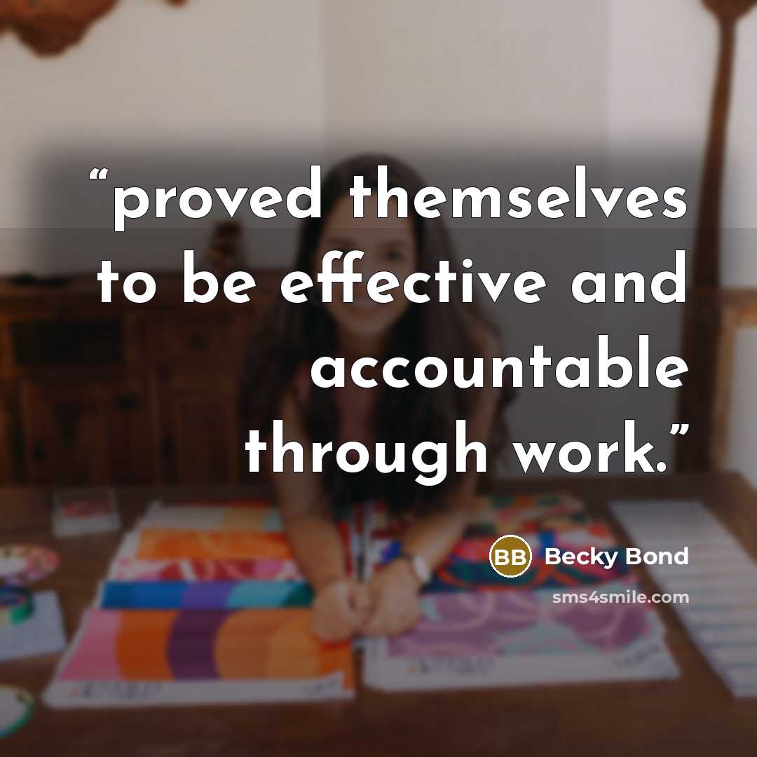 “proved themselves to be effective and accountable through work.” quote by Becky Bond