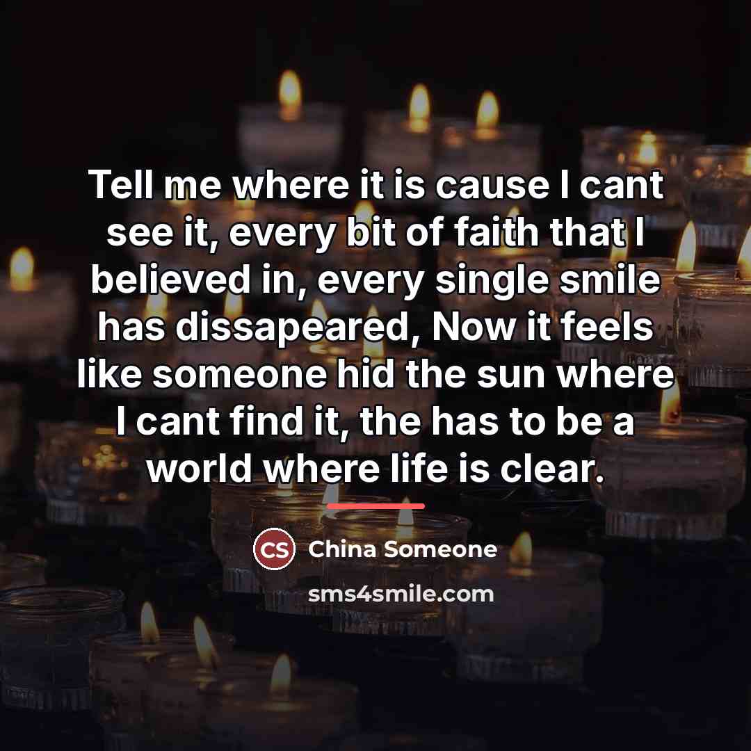 “Tell me where it is cause I cant see it,…” quote by China Someone