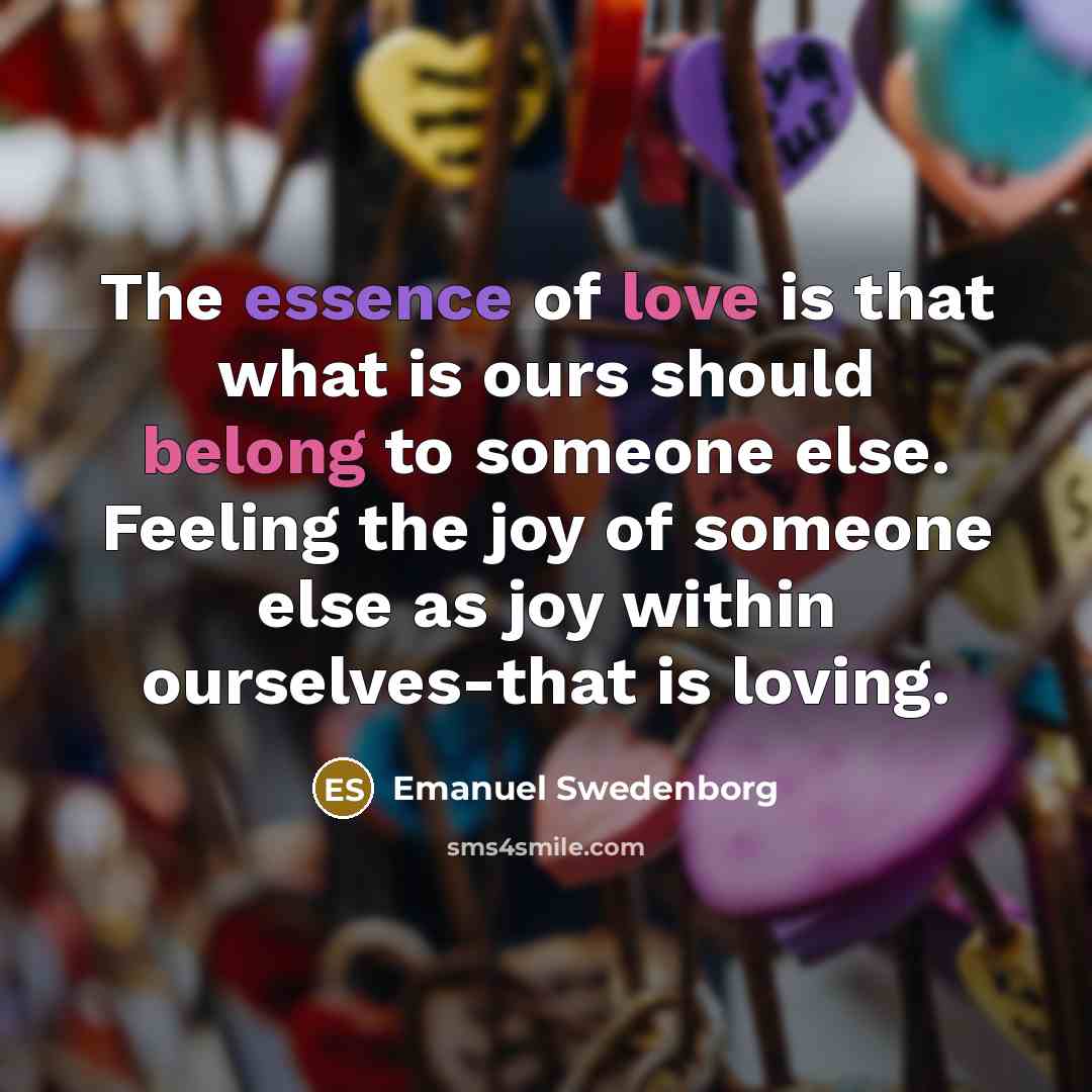 “The essence of love is that what is ours should…” quote by Emanuel Swedenborg