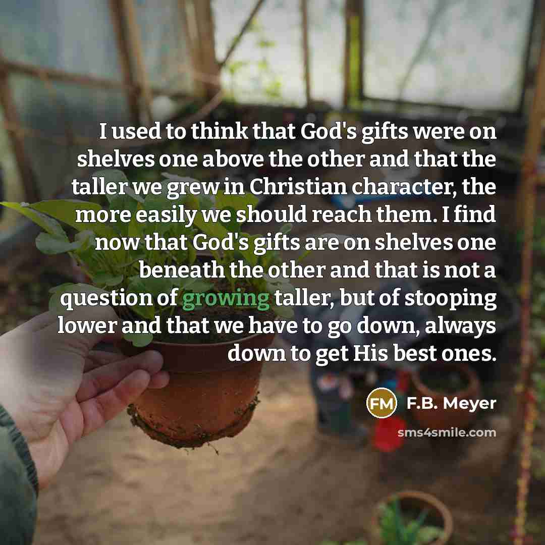 “I used to think that God's gifts were on shelves…” quote by F.B. Meyer