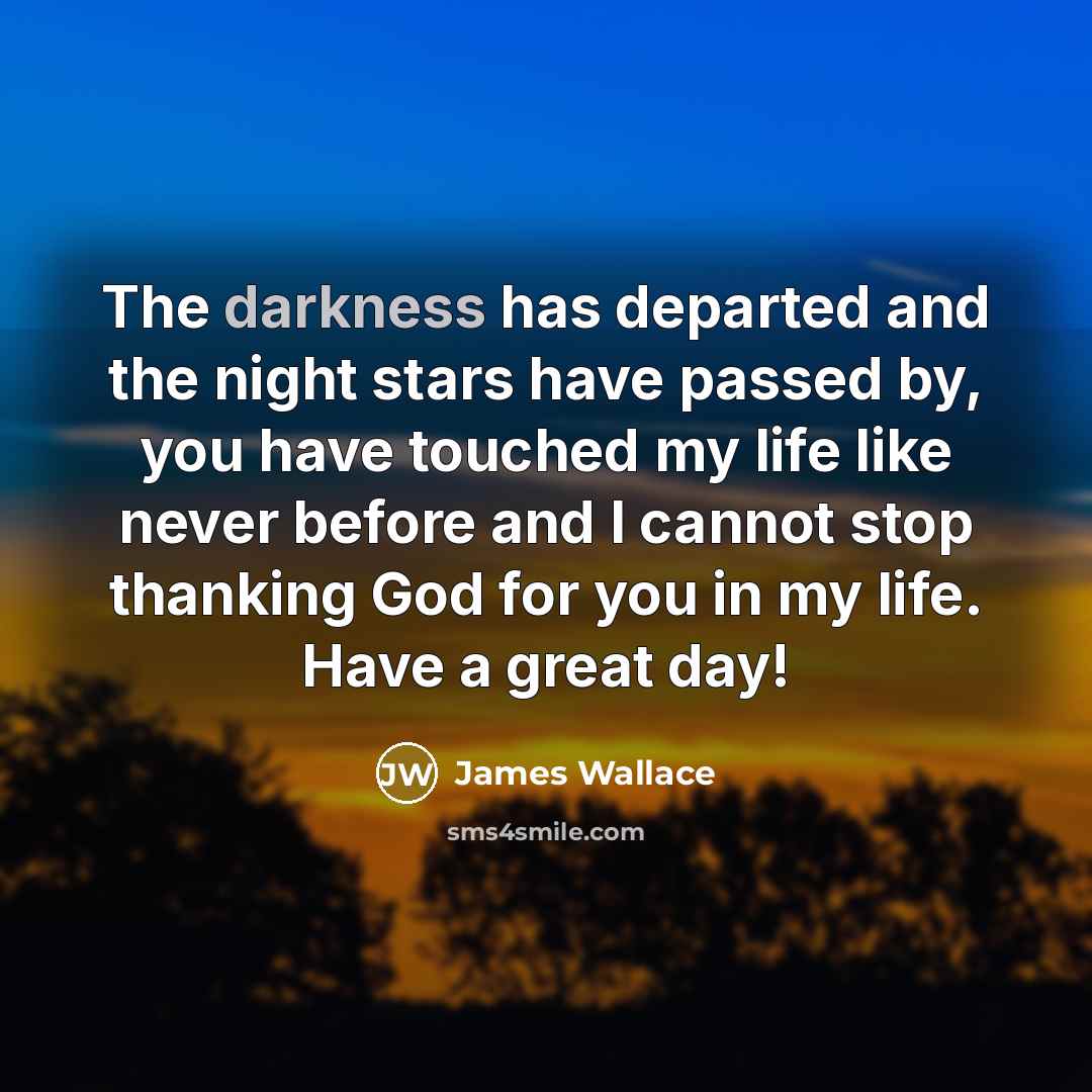 “The darkness has departed and the night stars have passed…” quote by James Wallace