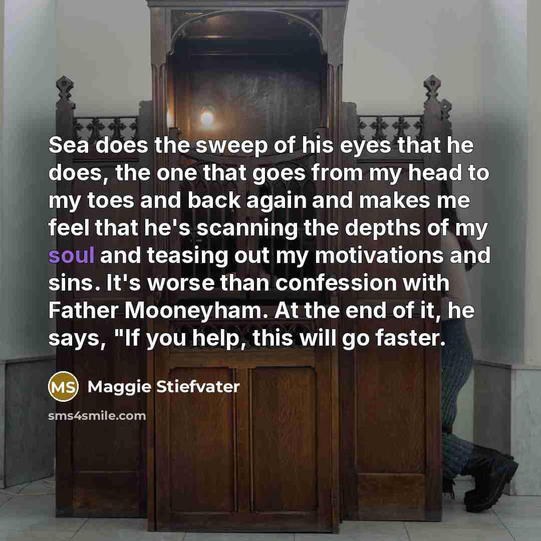 “Sea does the sweep of his eyes that he does,…” quote by Maggie Stiefvater