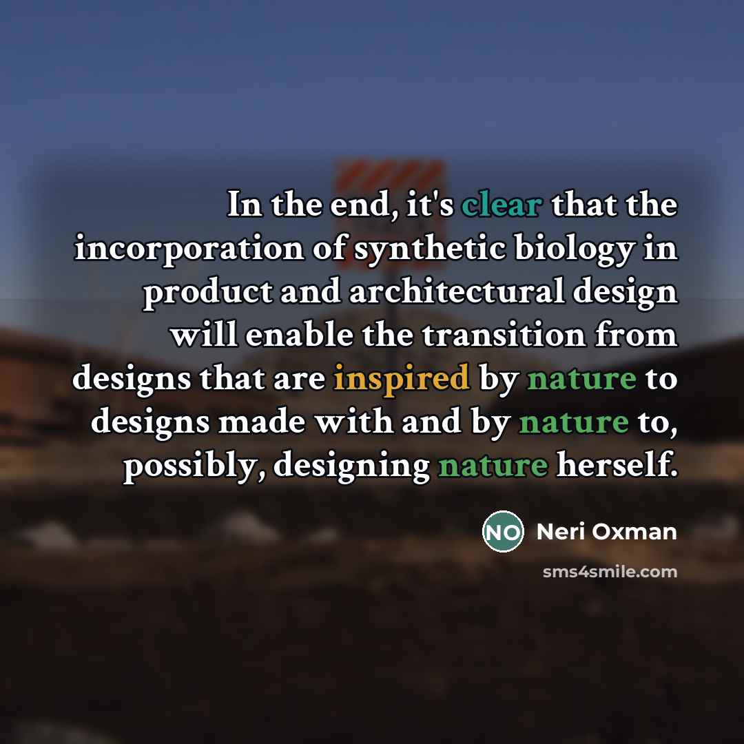 “In the end, it's clear that the incorporation of synthetic…” quote by Neri Oxman