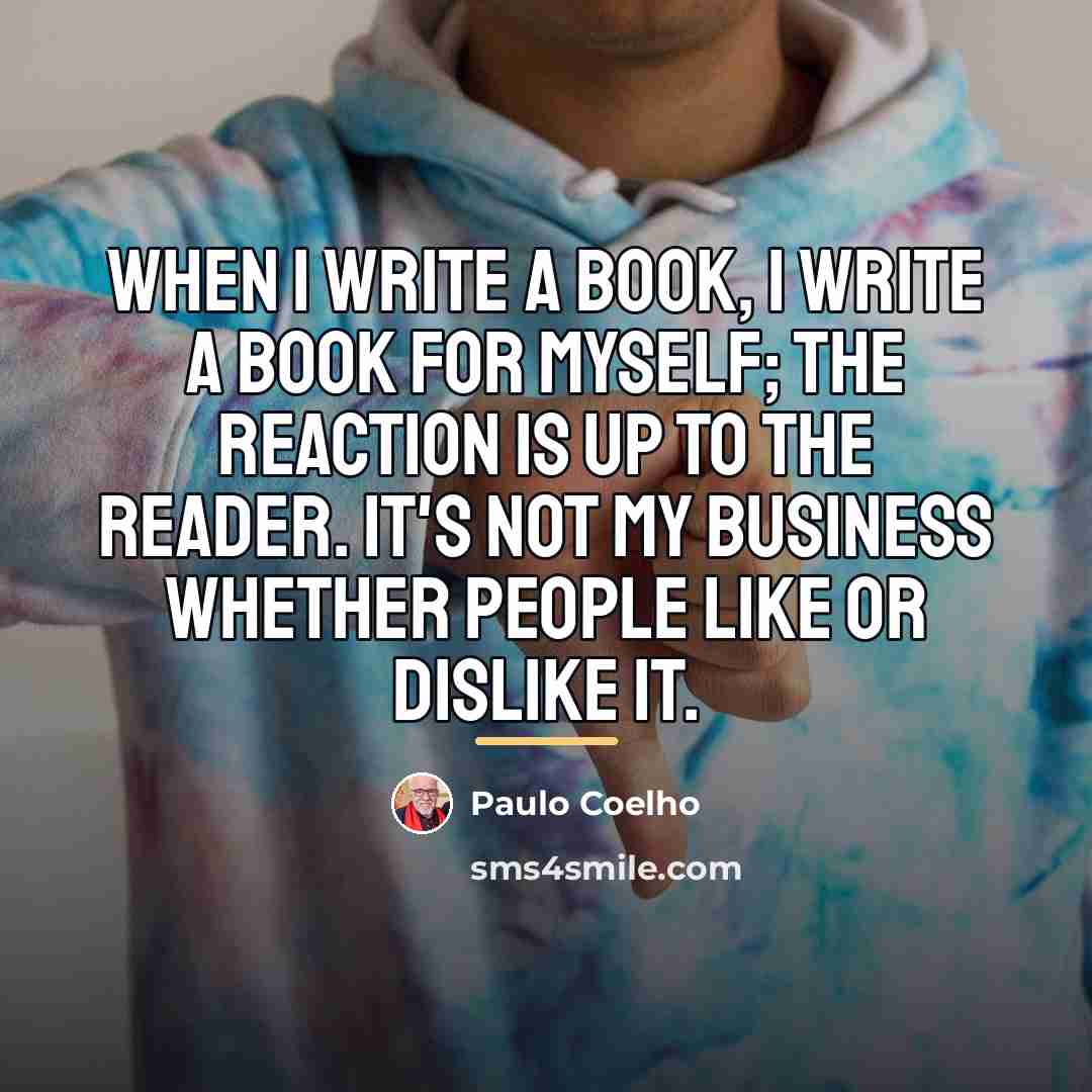 “When I write a book, I write a book for…” quote by Paulo Coelho