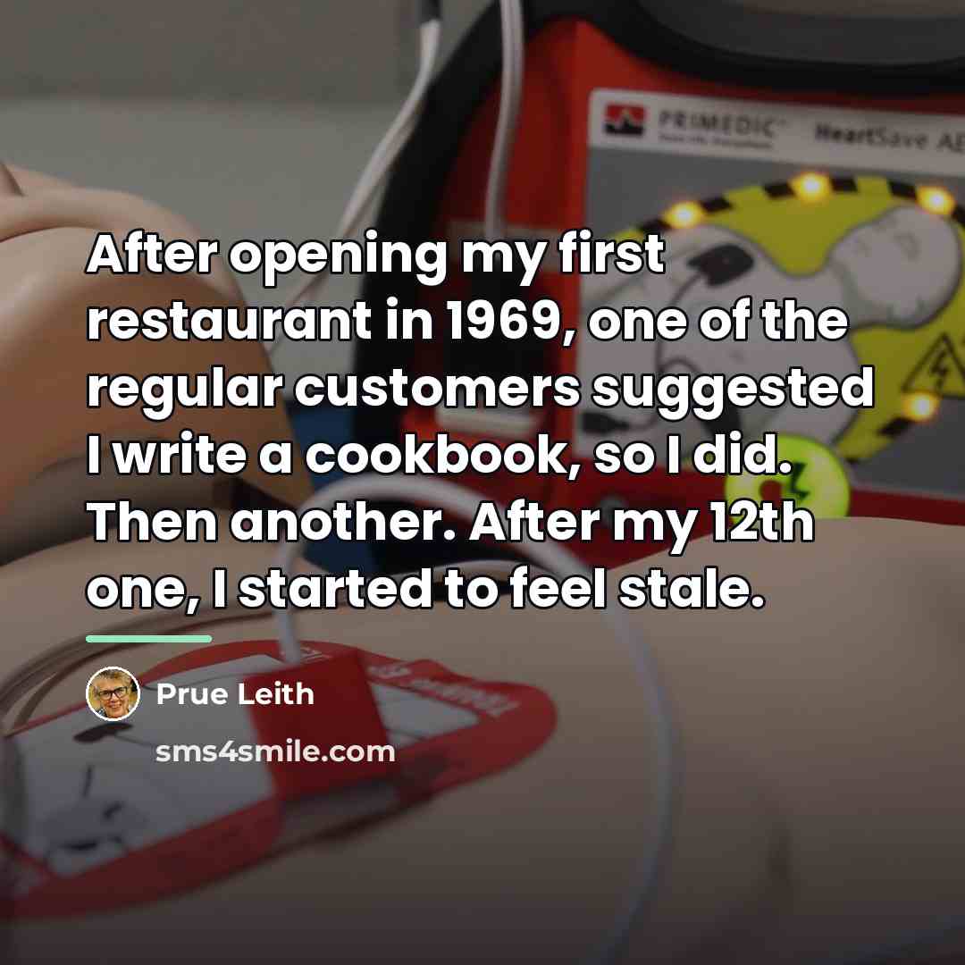 “After opening my first restaurant in 1969, one of the…” quote by Prue Leith