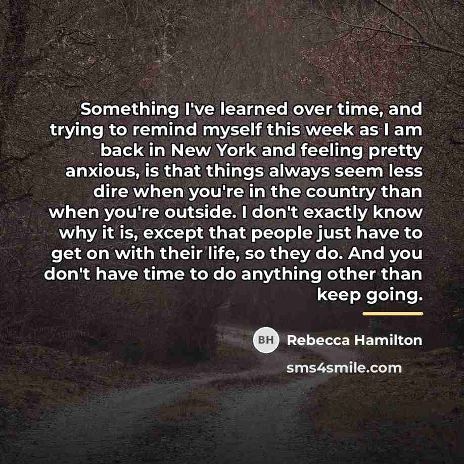 “Something I've learned over time, and trying to remind myself…” quote by Rebecca Hamilton