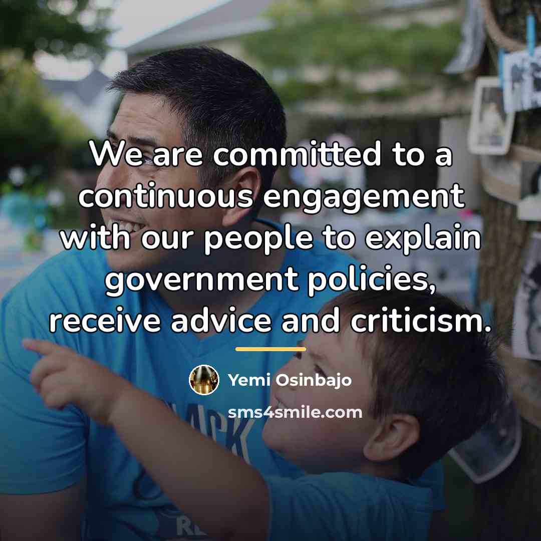 “We are committed to a continuous engagement with our people…” quote by Yemi Osinbajo