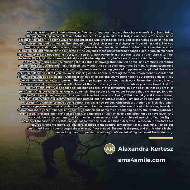 “As I lay here, trapped in the solitary confinement of…” quote by Alaxandra Kertesz