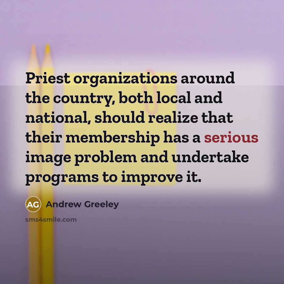 “Priest organizations around the country, both local and national, should…” quote by Andrew Greeley