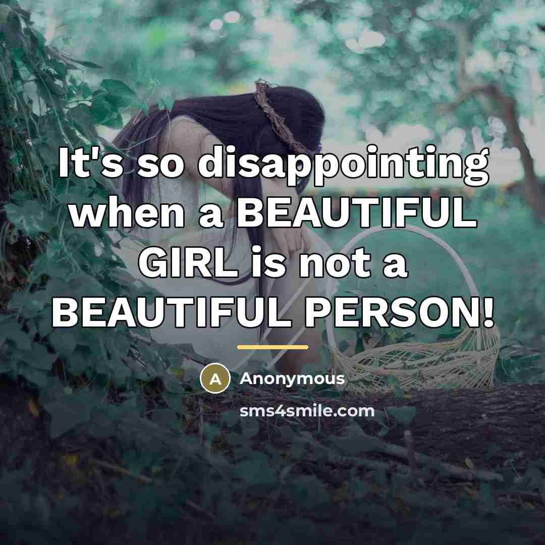 “It's so disappointing when a BEAUTIFUL GIRL is not a…” quote by Anonymous