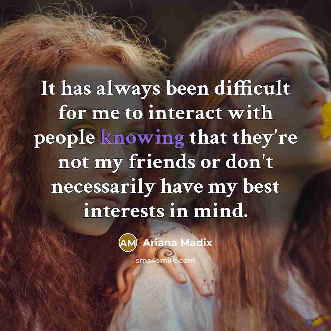 “It has always been difficult for me to interact with…” quote by Ariana Madix