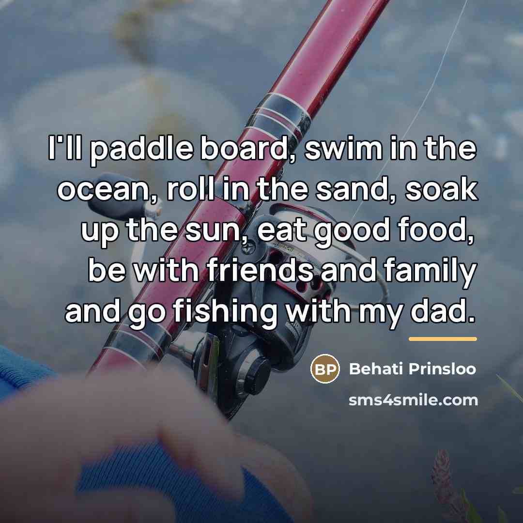“I'll paddle board, swim in the ocean, roll in the…” quote by Behati Prinsloo