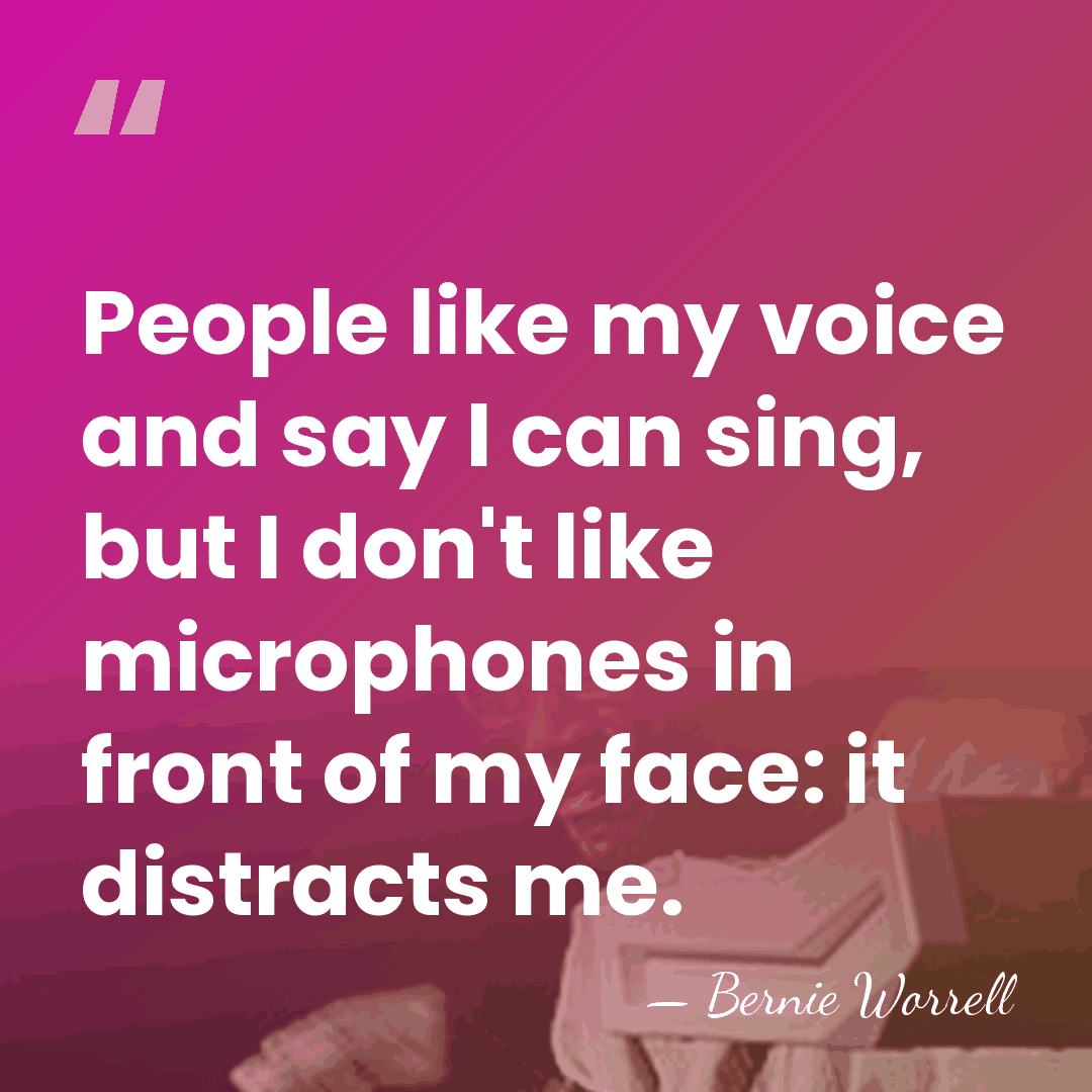 People like my voice and say I can sing, but I don't&hellip; - Bernie Worrell