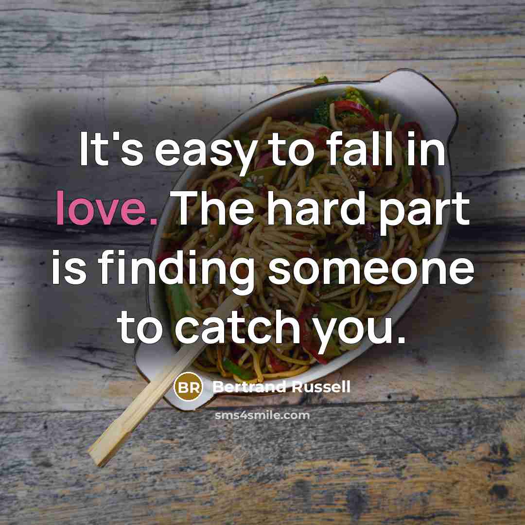 “It's easy to fall in love. The hard part is…” quote by Bertrand Russell