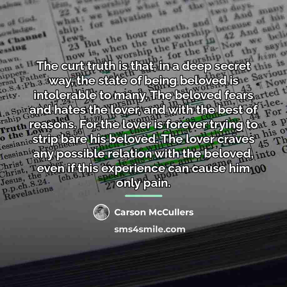 “The curt truth is that, in a deep secret way,…” quote by Carson McCullers
