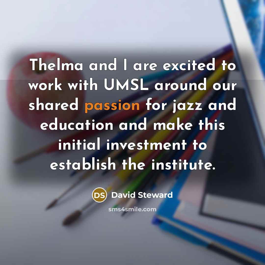 “Thelma and I are excited to work with UMSL around…” quote by David Steward