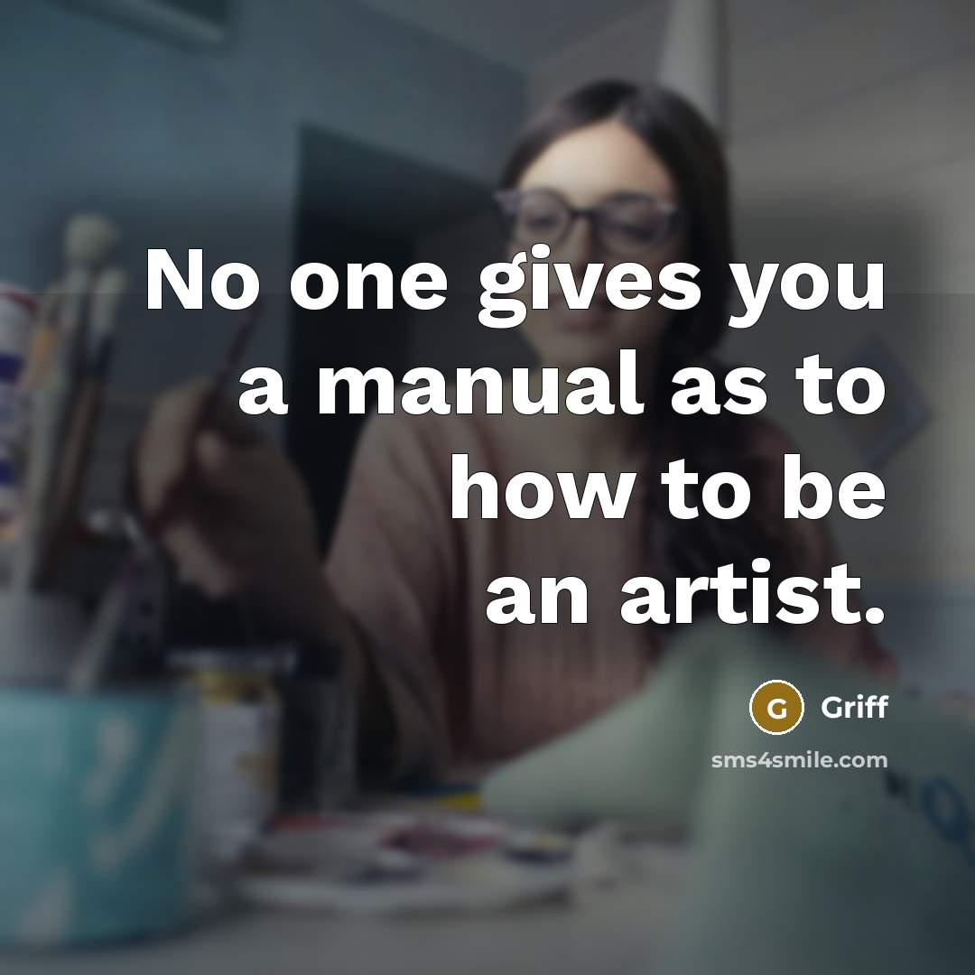 “No one gives you a manual as to how to…” quote by Griff