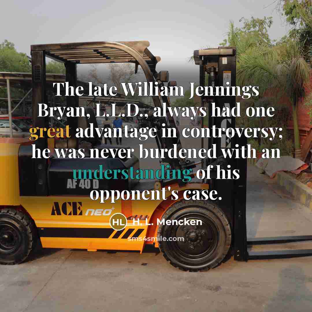 “The late William Jennings Bryan, L.L.D., always had one great…” quote by H. L. Mencken